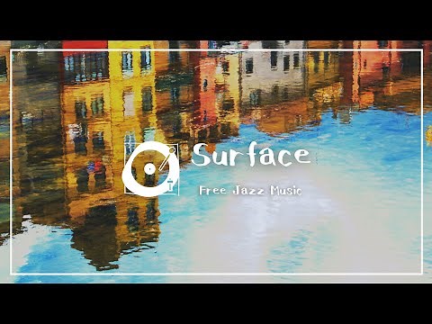 フリーBGM ジャズ「Surface」（アップテンポ、ピアノトリオ、明るい）
