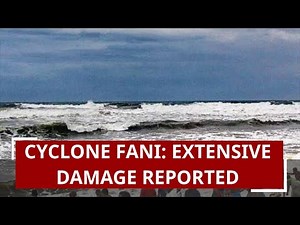 Cyclone Fani: Extensive damage reported in Odisha