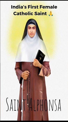 India’s First Female Catholic Saint: The Incredible Story of Saint Alphonsa
