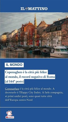 Copenaghen è la città più felice al mondo, il record negativo di Roma (al 144° posto)