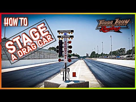 How to Stage a Drag car! How Too.....