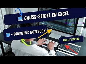 ✅ Método Gauss-Seidel en Excel y Scientific Notebook | Paso a paso con 4 ecuaciones 💻📊