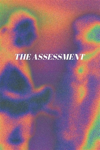 The Assessment Summary, Trailer, Cast, Where to Watch and More