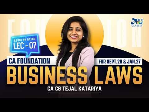 CA Foundation LAW | Regular Batch DEMO Lecture 7 | SEPT.26 & JAN.27 Exam | CA CS Tejal Katariya