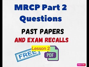 How to prepare for and pass your MRCP Part 2 exam (Lesson 2)