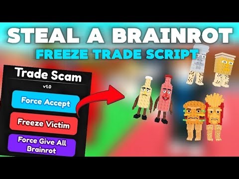 [UPDATE V2] Steal A Brainrot Trade Scam Script 🔥 [FREEZE + AUTO ACCEPT | NO KEY | DELTA WORKING