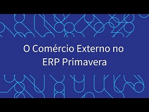 Comércio externo no software Primavera