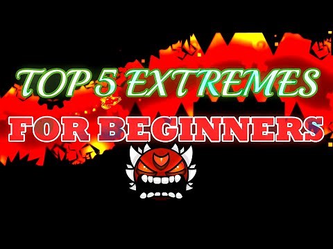 Top 5 BEST Extreme Demons for BEGINNERS in Geometry Dash!
