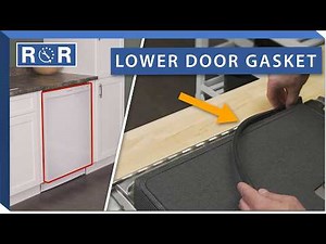 Dishwasher Lower Door Gasket | Repair & Replace