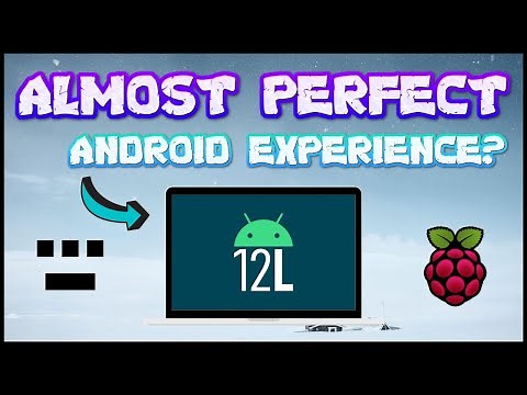 Android is Getting GOOD on the Raspberry Pi 4! - Android 12L