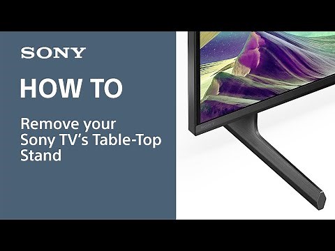 How to remove your Sony TV table top stand