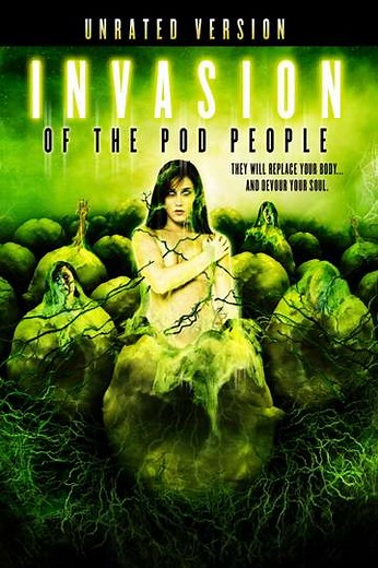 Invasion of the Pod People (2007) - Movie