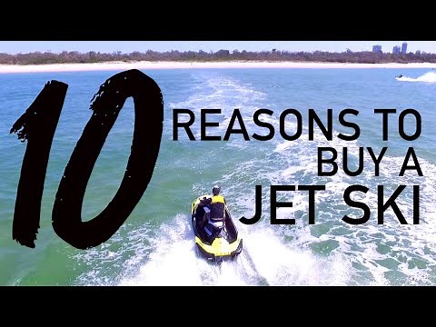 10 Reasons To Buy A Jet Ski