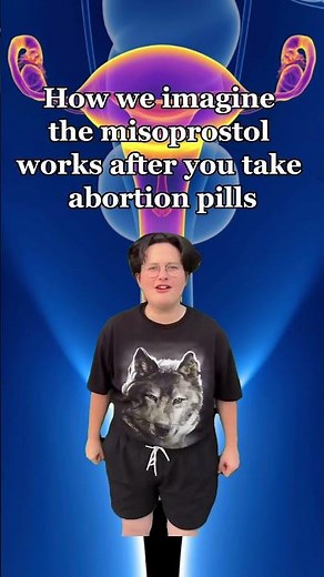 How we imagine the misoprostol works after you take abortion pills