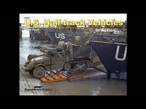 U.S. Half-Track Vehicles In Action