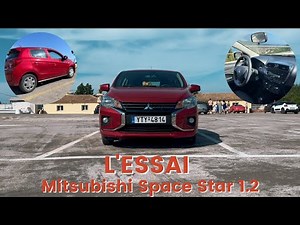 L'ESSAI : Mitsubishi Space Star 1.2 MIVEC 80 ch "La Loc de Zakynthos"