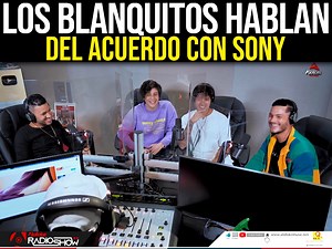 Los Blanquitos nos hablan de su Acuerdo con la Disquera SONY | Santiago Matías