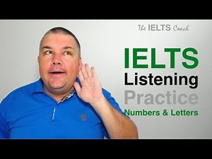 IELTS Listening Practice - Numbers and Letters
