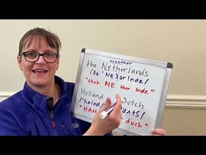 How to Pronounce The Netherlands, Holland and Dutch