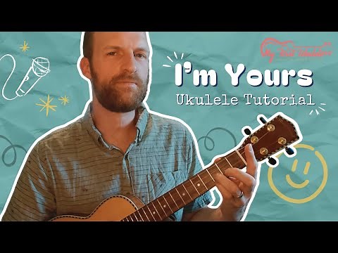 'I'm Yours' - Ukulele Tutorial | LEARN the Chords for this POPULAR Jason Mraz Song