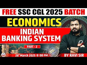 INDIAN BANKING SYSTEM | PART 02 | ECONOMICS | FREE SSC CGL 2025 BATCH | BY RAVI SIR