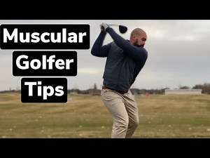 Golf Swing For Muscular Build | Interview to Help You Focus On Your Swing With A Muscular Build