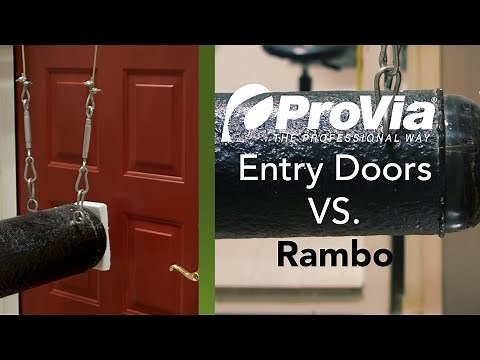 ProVia Steel Entry Doors vs. Rambo | Ensuring the Best Security Doors