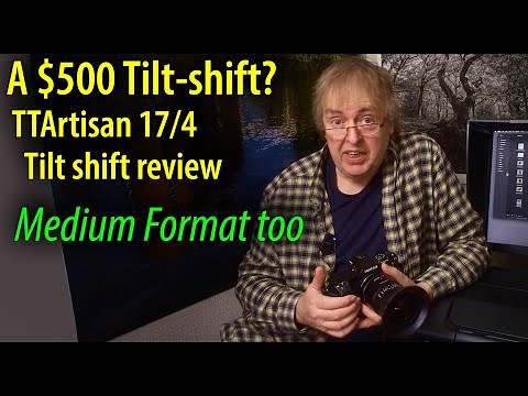 Review: TTArtisan 17mm F4 tilt shift lens. Medium Format [also Z/E/RF mount]