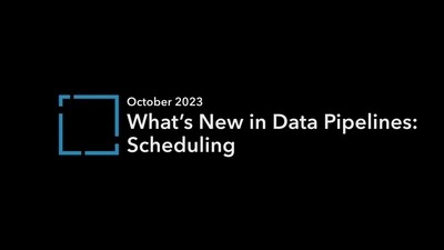 What's New in Data Pipelines (beta) October 2023: Scheduling