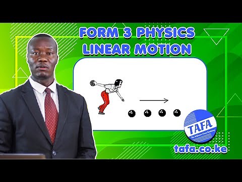 FORM 3 PHYSICS - CHAPTER 1 - LINEAR MOTION - THE ACHIEVERS FOCUS ACADEMY (TAFA)