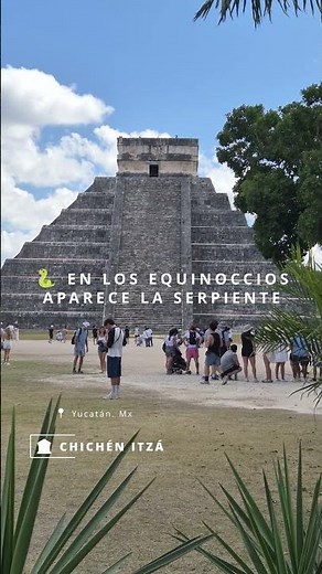 The Castle of Chichén Itzá: The Mayan pyramid and the Kukulkán phenomenon