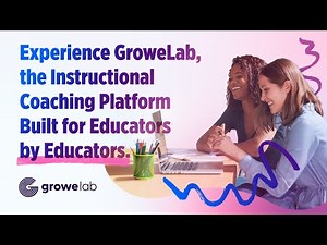 GroweLab is the only instructional coaching platform built for educators by educators