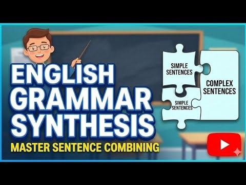Synthesis। English Grammar। Class 12। For all Boards Exams।
