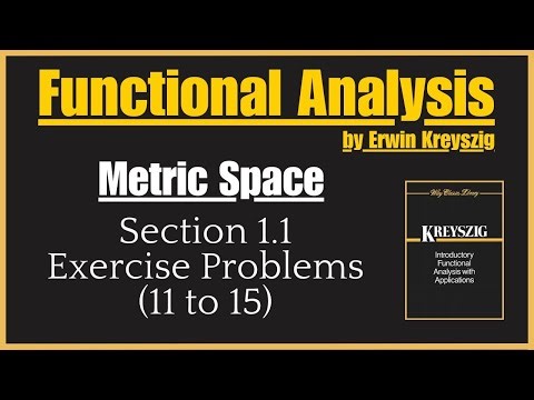 Exercise Problems (11-15) Section 1 || Functional Analysis by Erwin Kreyszig