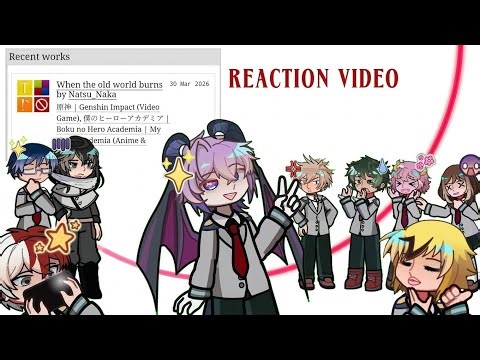 2X | MHA react to | part1 | FANFIC : When the old world burns