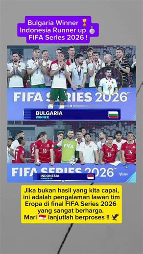 Bulgaria Winner, Indonesia Runner up FIFA Series 2026 #fifaseries2026 #football #timnasindonesia