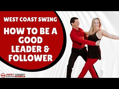 West Coast Swing | How to be a Good Leader & Follower in WCS