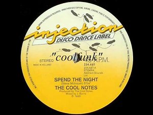 The Cool Notes - Spend The Night (12" Funk 1985)