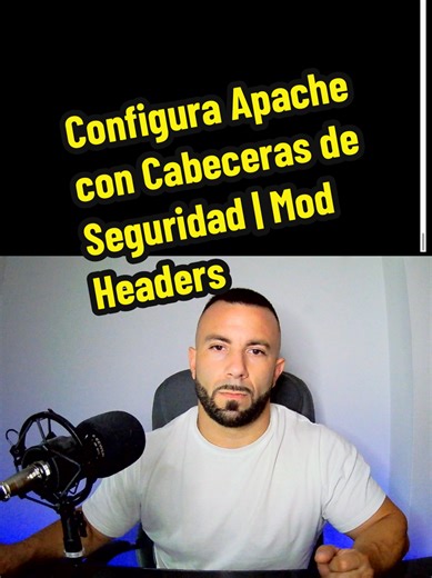 Configura Apache con Cabeceras de Seguridad