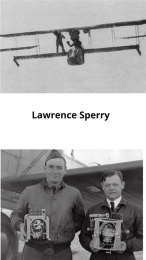 Lawrence Sperry: The Man Who Taught Planes to Think ✨🤖