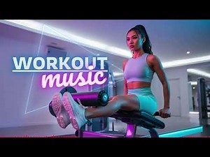 Power Workout Music 🔥 Ultimate Gym Motivation Mix for Strength & Endurance