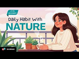 How to Enjoy Nature Every Day | Easy English Conversation for Beginners | Daily English