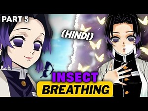 INSECT BREATHING Explained| SHINOBU INSECT BREATHING | pt.5