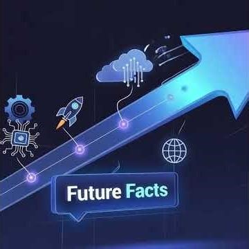 Future Facts | Tomorrow Explained