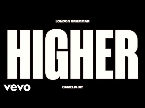 London Grammar, CamelPhat - Higher (Official Video)