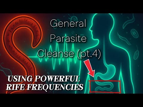 General Parasite Cleansing pt 4 - Powerful Rife Frequencies (That Work!)