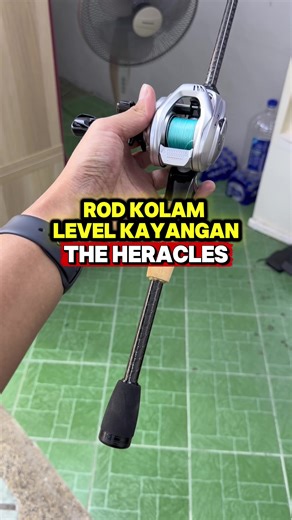 Exploring Rod Kolam Spec Kayangan: Heracles 8-14lb