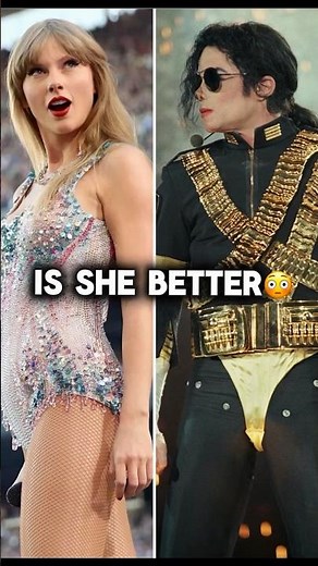 Is Taylor Swift Better Than Michael Jackson? 😳