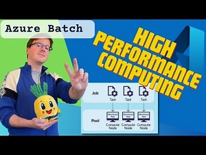 Azure Batch High Performance Computing AZ-305 Essentials