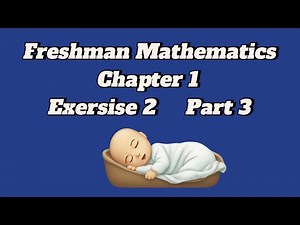 Freshman Mathematics Chapter 1 Exercises 2 Part 3